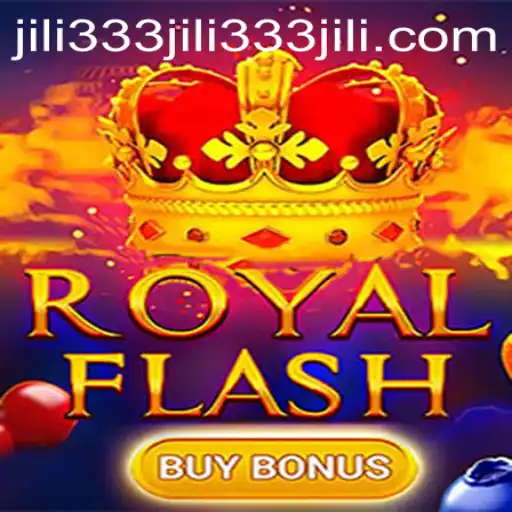 Exploring the Thrill of RoyalFlashBuyBonus with Jili333